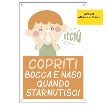 Etichetta autoadesiva - 20x30 cm - ''COPRITI BOCCA E NASO QUANDO STARNUTISCI'' - per bambini - Cartelli Segnalatori