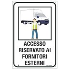 Cartello alluminio - ''Accesso riservato ai fornitori esterni'' - 40x60 cm - Cartelli Segnalatori